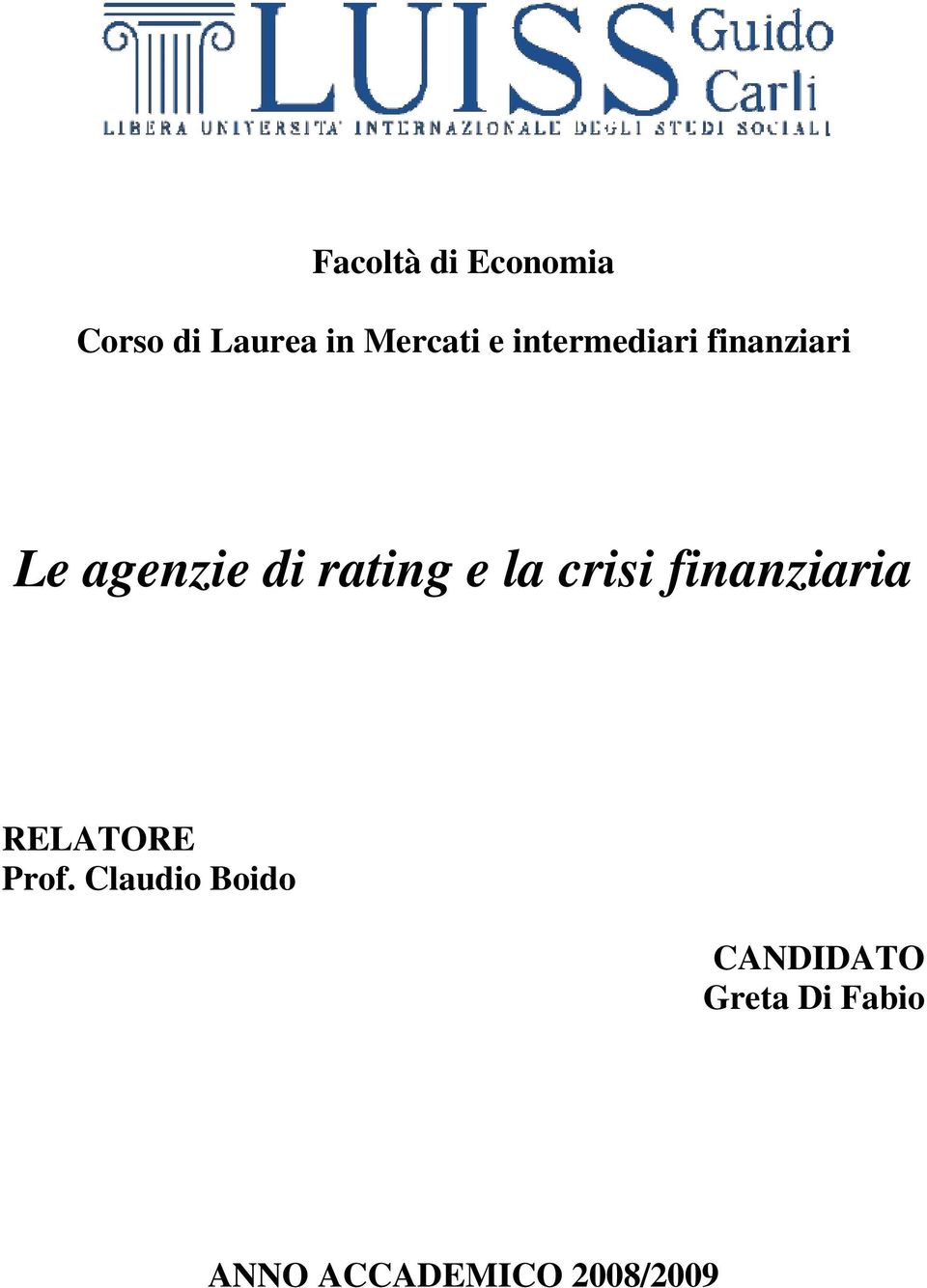 la crisi finanziaria RELATORE Prof.