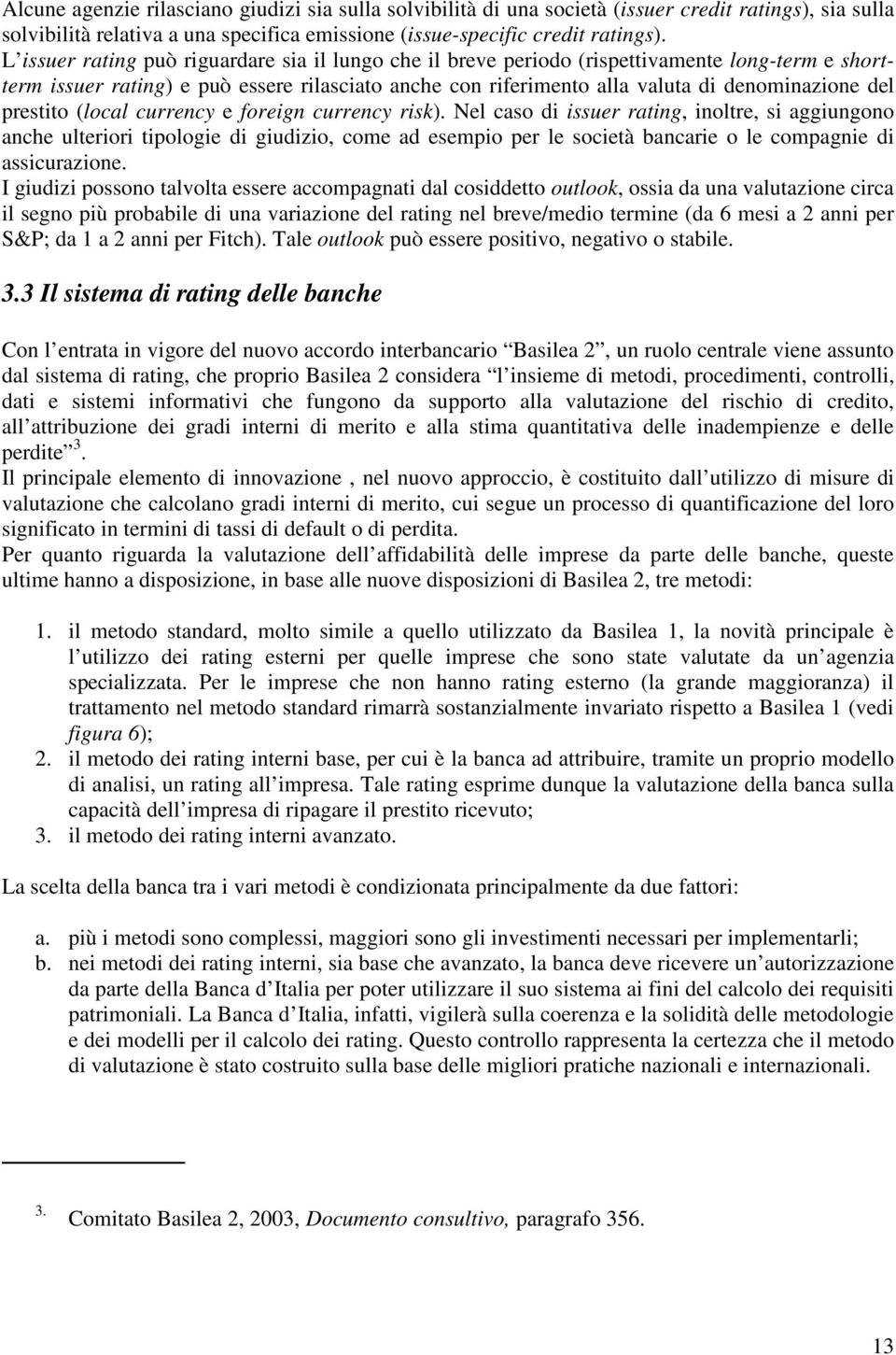 prestito (local currency e foreign currency risk).