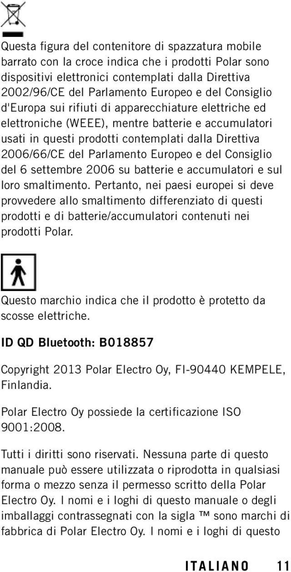 Europeo e del Consiglio del 6 settembre 2006 su batterie e accumulatori e sul loro smaltimento.