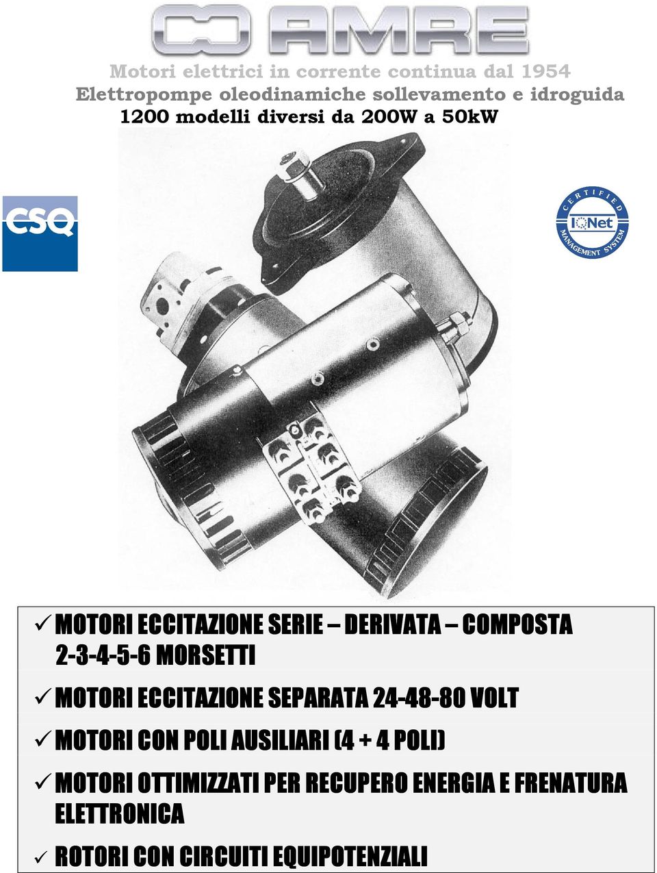 2-3-4-5-6 MORSETTI MOTORI ECCITAZIONE SEPARATA 24-48 48- MOTORI CON POLI AUSILIARI (4 + 4