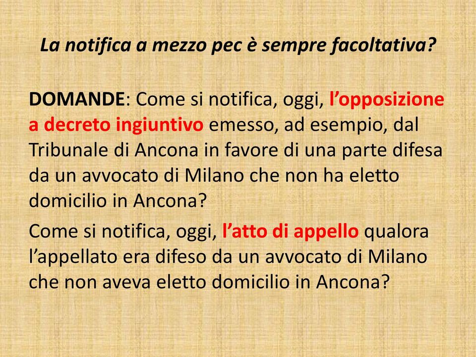 Tribunale di Ancona in favore di una parte difesa da un avvocato di Milano che non ha eletto