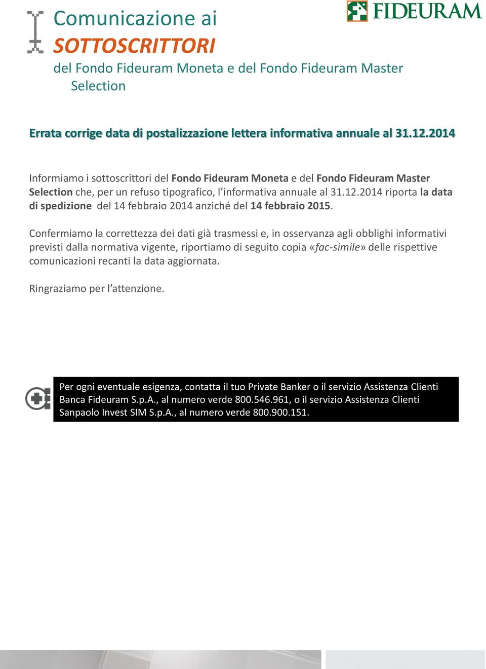 2014 riporta la data di spedizione del 14 febbraio 2014 anziché del 14 febbraio 2015.