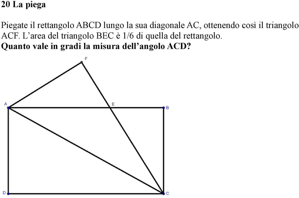 L area del triangolo BEC è 1/6 di quella del