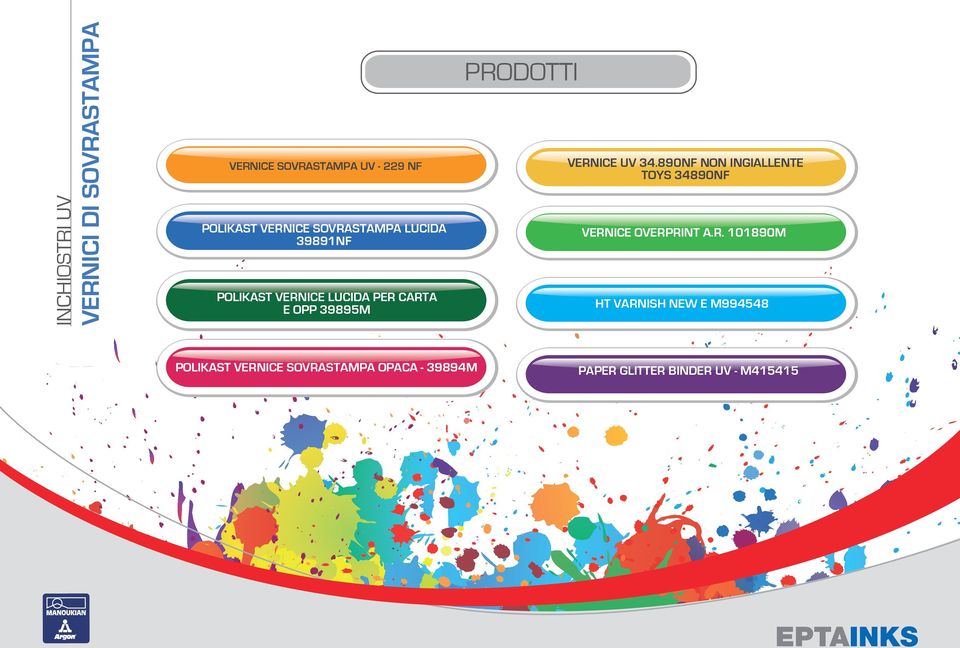 VERNICE OVERPRINT A.R. 101890M POLIKAST VERNICE LUCIDA PER CARTA E OPP 39895M HT