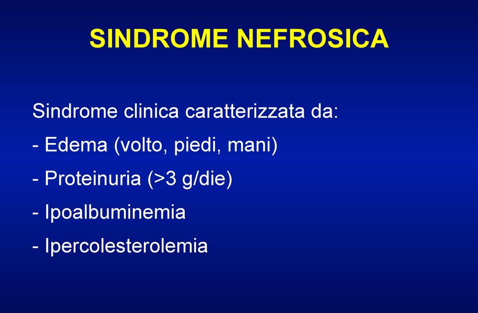 piedi, mani) - Proteinuria (>3