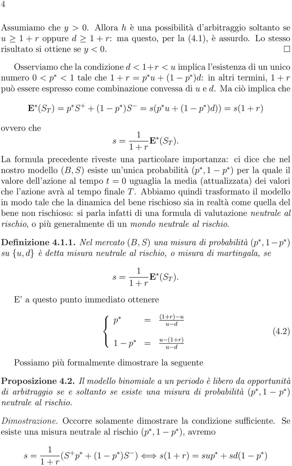 Ma ciò implica che E S = p S + + p S = sp u + p d = s + r ovvero che s = + r E S.