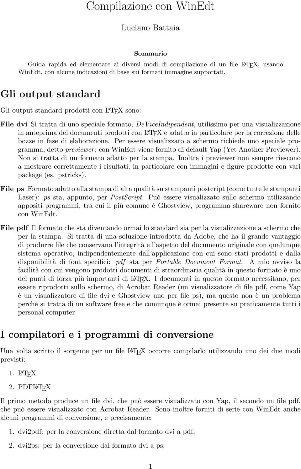 prodotti con L A TEX e adatto in particolare per la correzione delle bozze in fase di elaborazione.