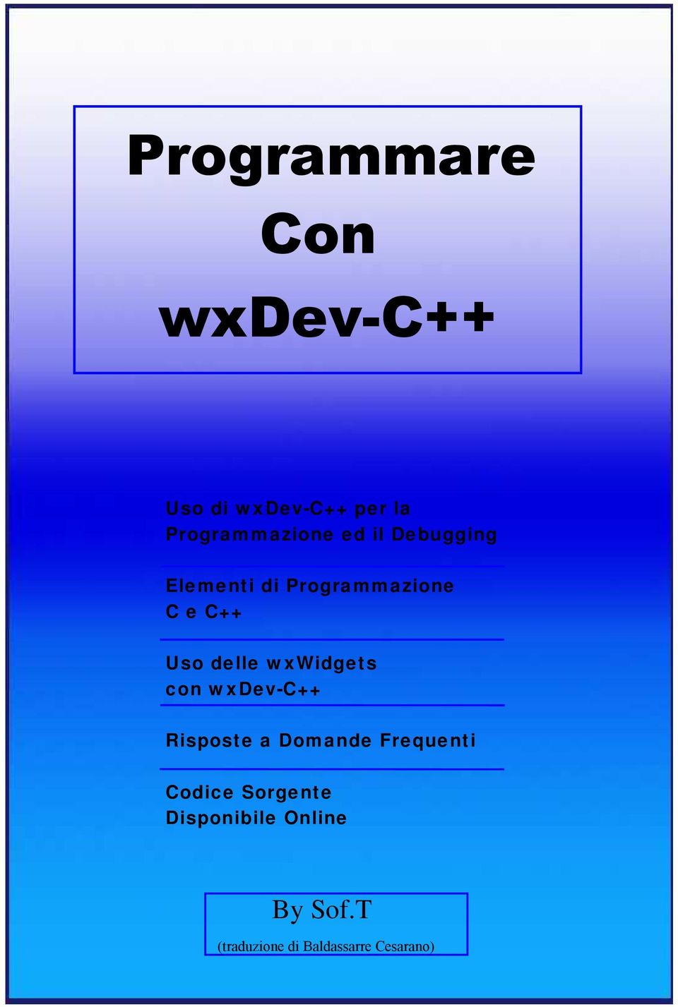 wxwidgets con wxdev-c++ Risposte a Domande Frequenti Codice