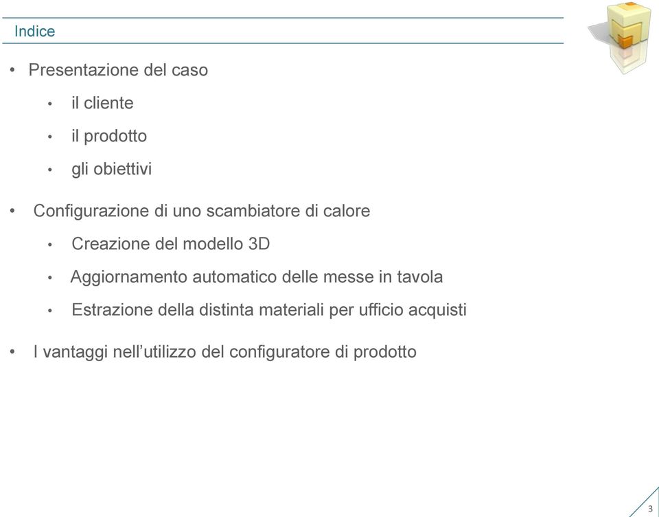 Aggiornamento automatico delle messe in tavola Estrazione della distinta