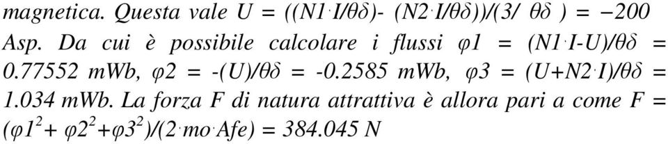 77552 mwb, φ2 = -(U)/θδ = -0.2585 mwb, φ3 = (U+N2 I)/θδ = 1.034 mwb.