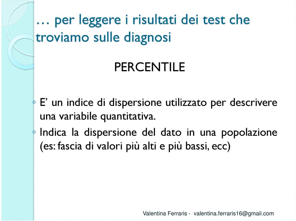 descrivere una variabile quantitativa.