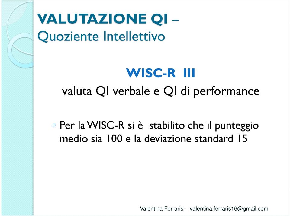 performance Per la WISC-R si è stabilito