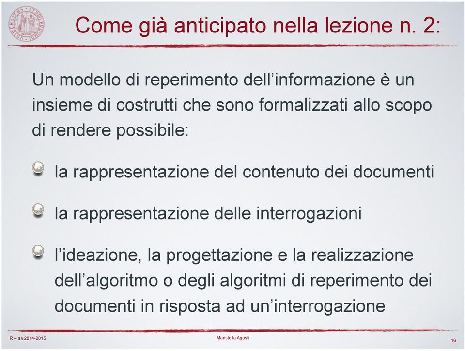 scopo di rendere possibile:! la rappresentazione del contenuto dei documenti!