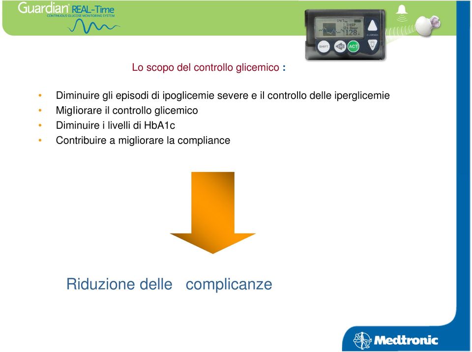 MigIiorare il controllo glicemico Diminuire i livelli di