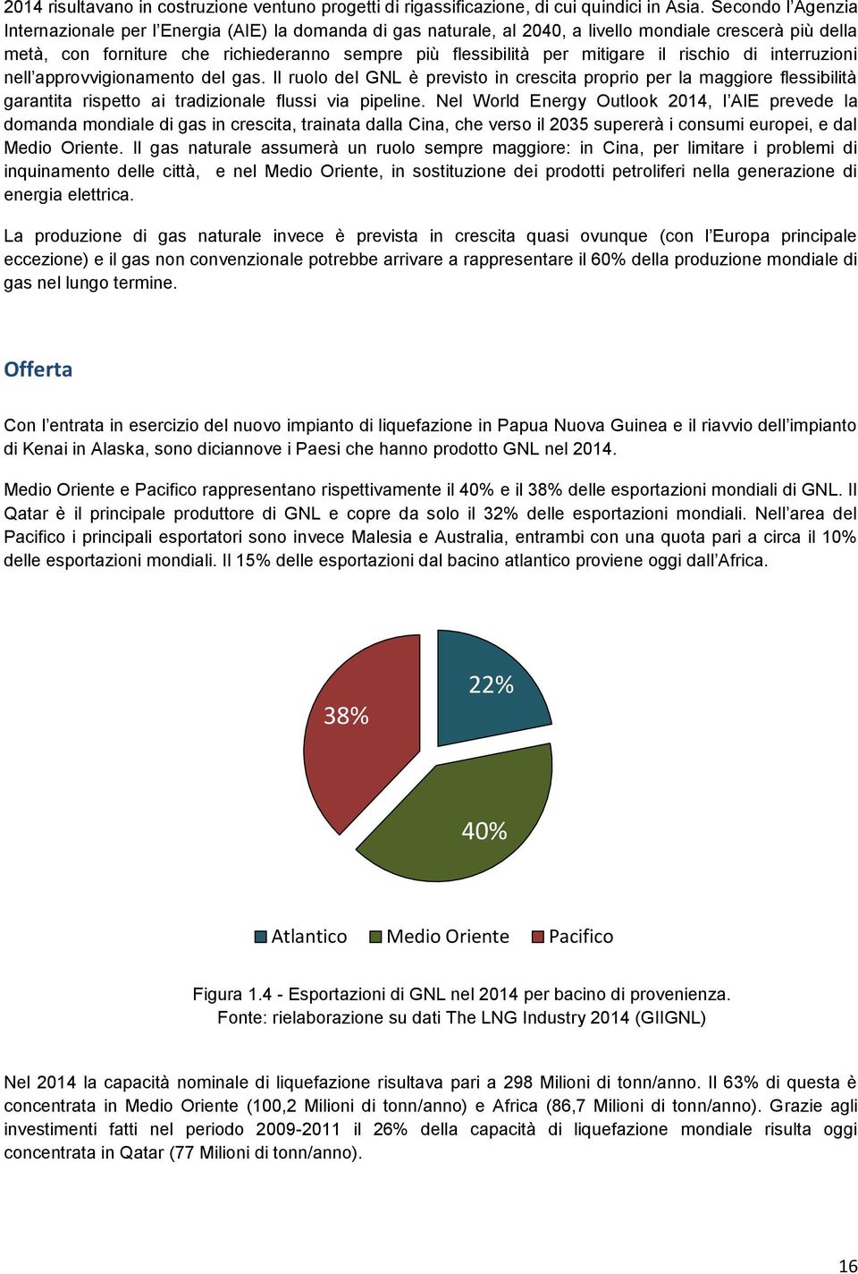 mitigare il rischio di interruzioni nell approvvigionamento del gas.