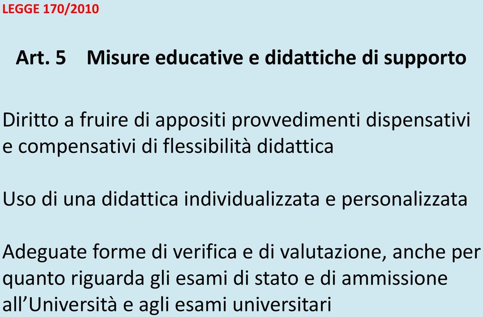 dispensativi e compensativi di flessibilità didattica Uso di una didattica