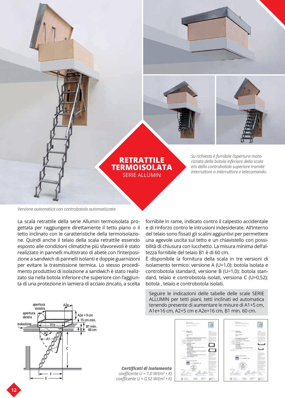 caratteristiche della termoisolazione.