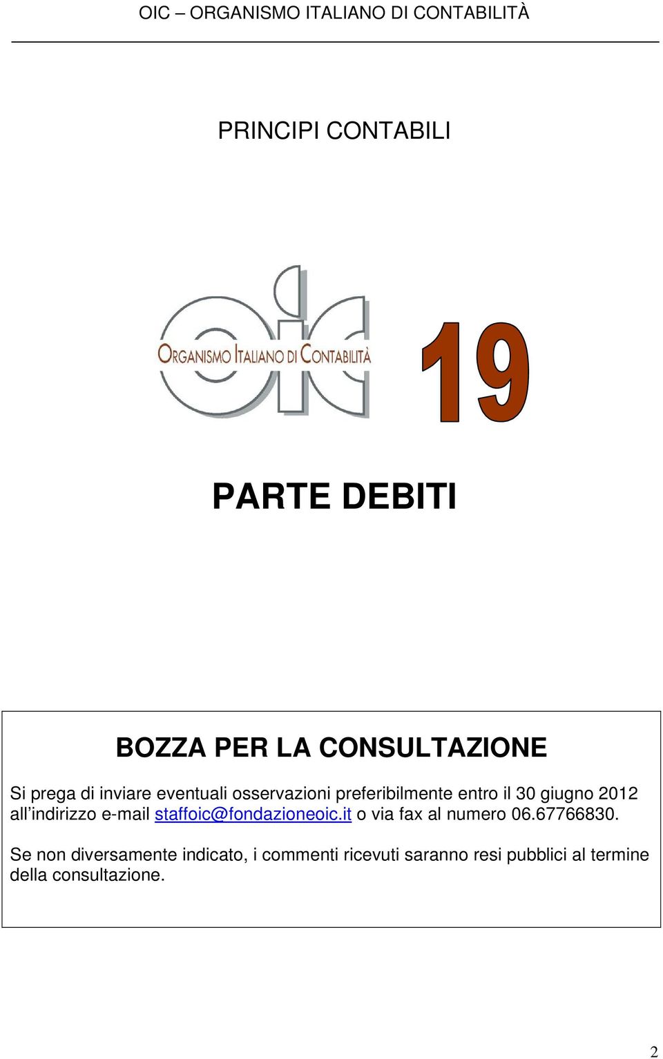2012 all indirizzo e-mail staffoic@fondazioneoic.it o via fax al numero 06.67766830.