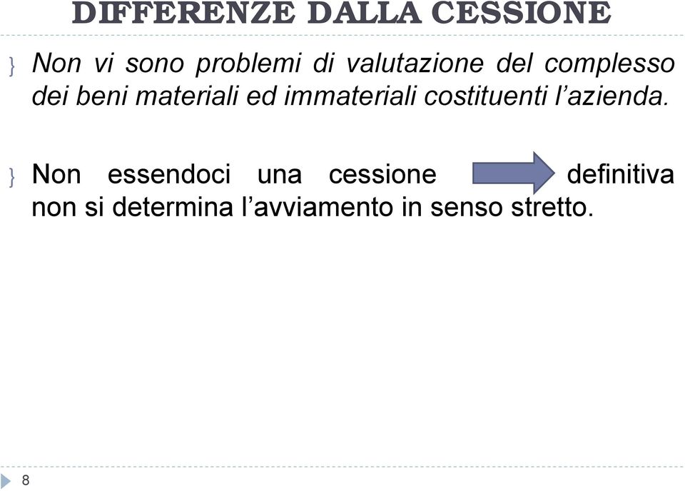 immateriali costituenti l azienda.