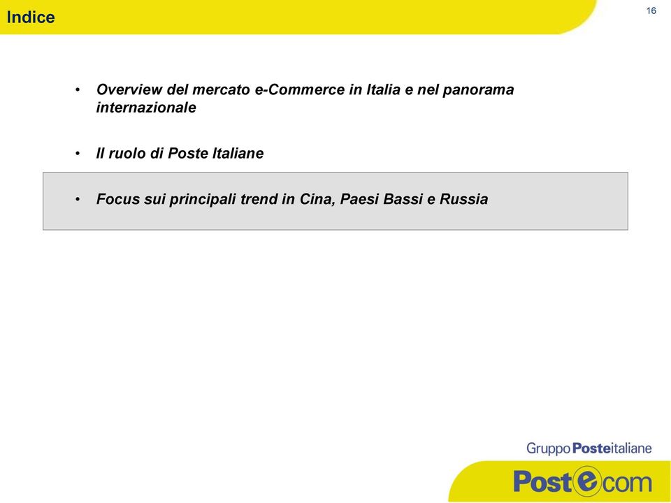 Il ruolo di Poste Italiane Focus sui