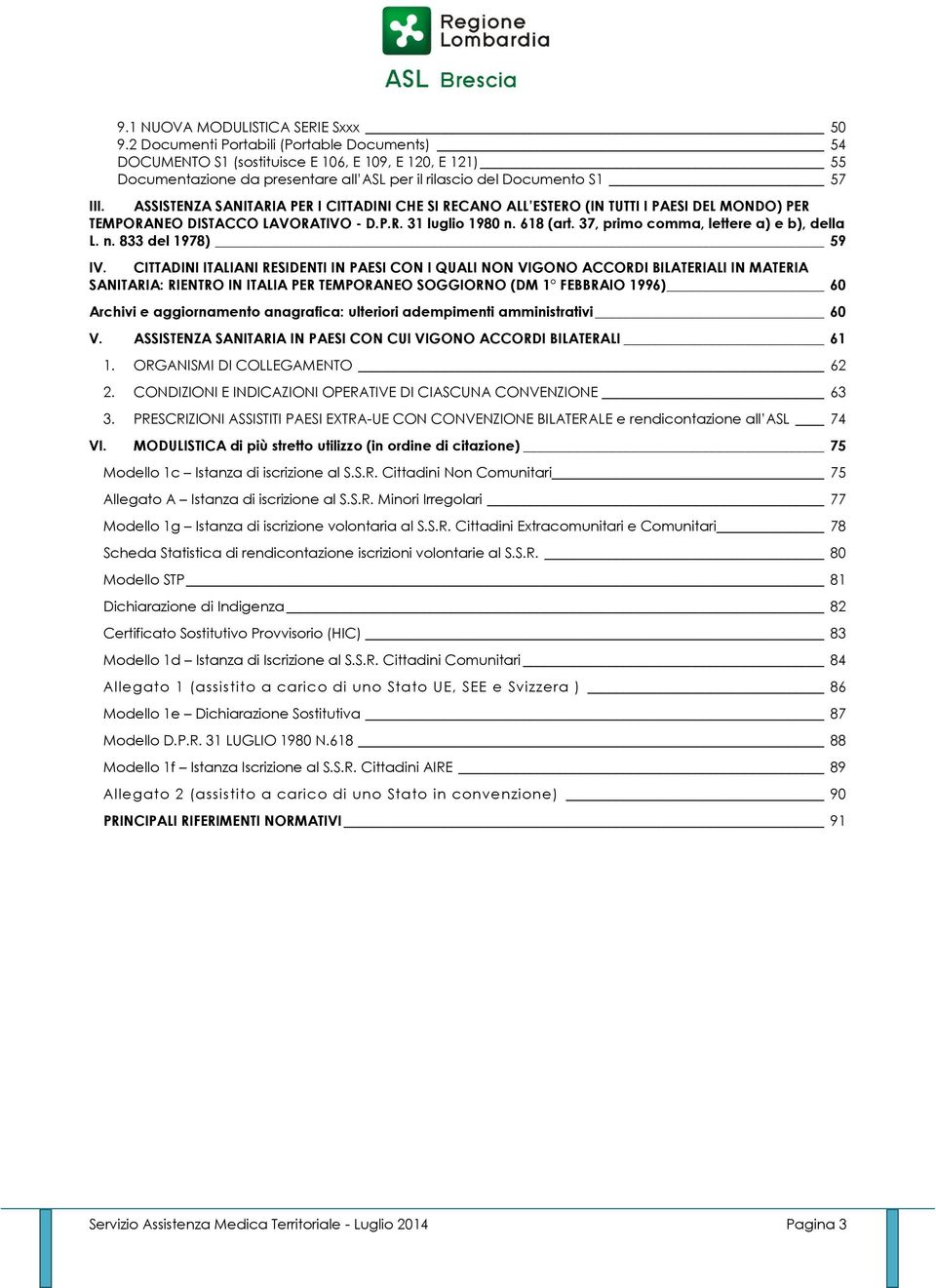 ASSISTENZA SANITARIA PER I CITTADINI CHE SI RECANO ALL ESTERO (IN TUTTI I PAESI DEL MONDO) PER TEMPORANEO DISTACCO LAVORATIVO - D.P.R. 31 luglio 1980 n. 618 (art.