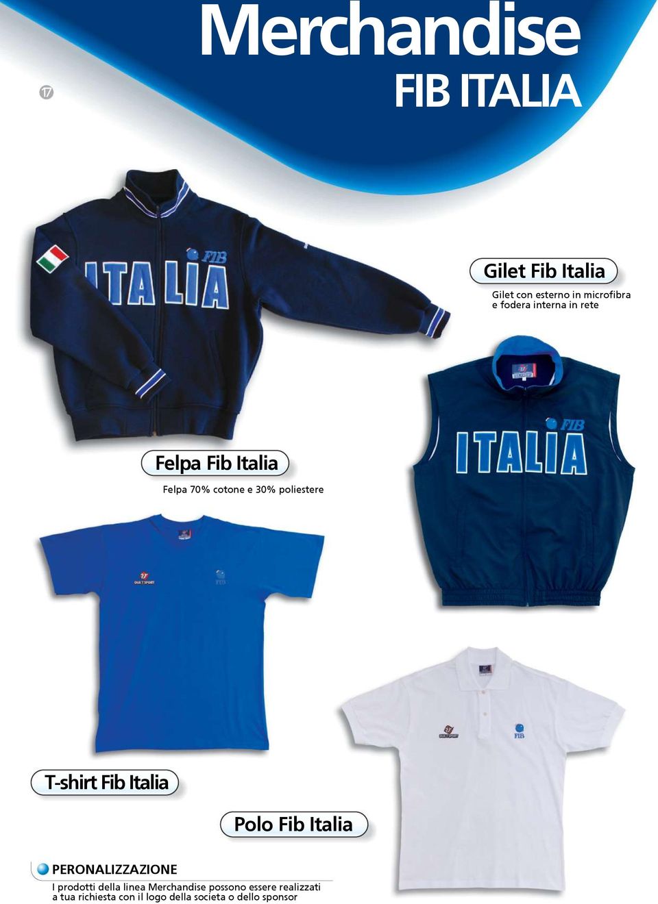 T-shirt Fib Italia Polo Fib Italia PERONALIZZAZIONE I prodotti della linea