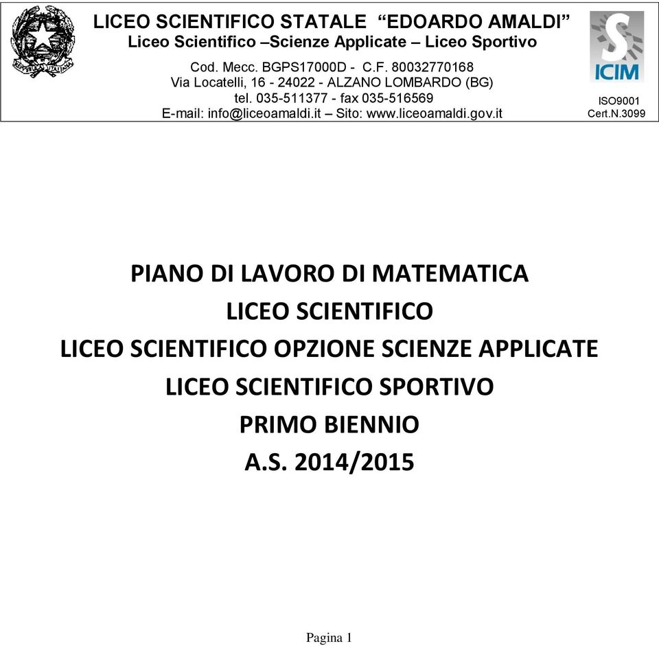 035-511377 - fax 035-516569 E-mail: info@liceoamaldi.it Sito: www.liceoamaldi.gov.it ISO9001 Cert.N.