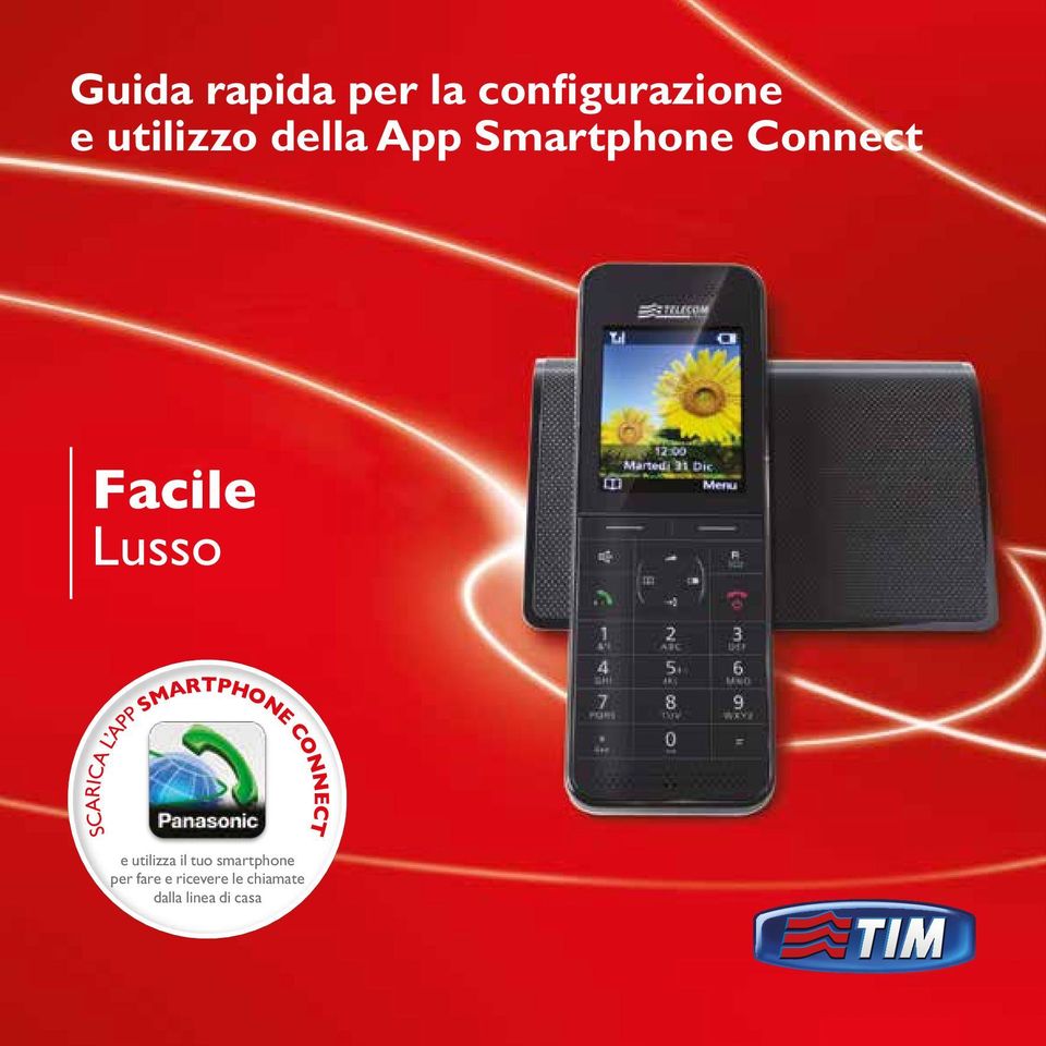 Connect Facile Lusso e utilizza il tuo smartphone