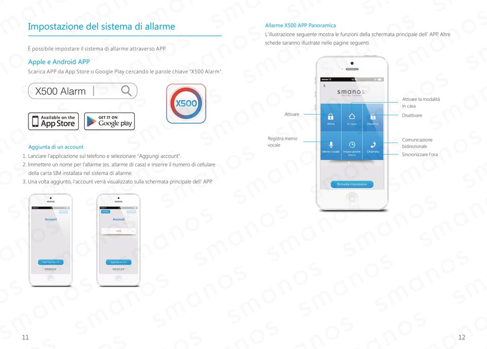 X500 Alarm Attivare la modalità in casa Attivare Aggiunta di un account 1. Lanciare l'applicazione sul telefono e selezionare "Aggiungi account".