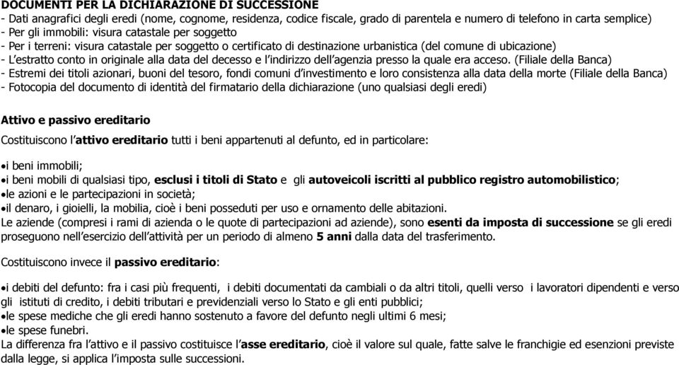 e l indirizzo dell agenzia presso la quale era acceso.