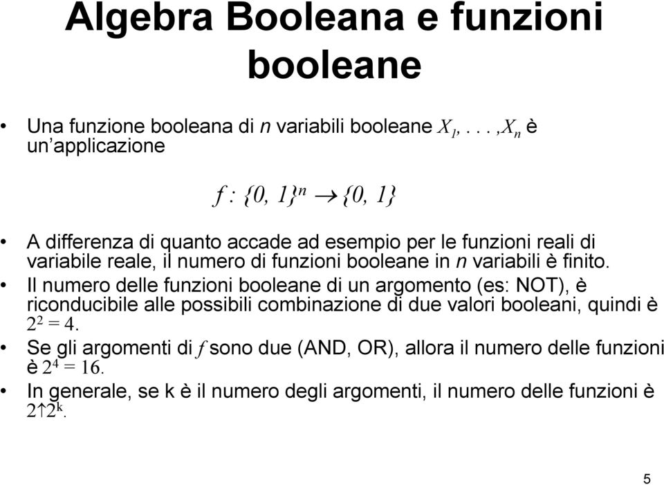 funzioni booleane in n variabili è finito.