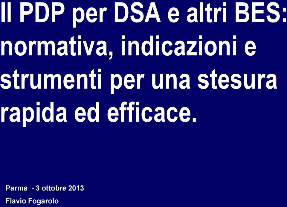 per una stesura rapida ed efficace.