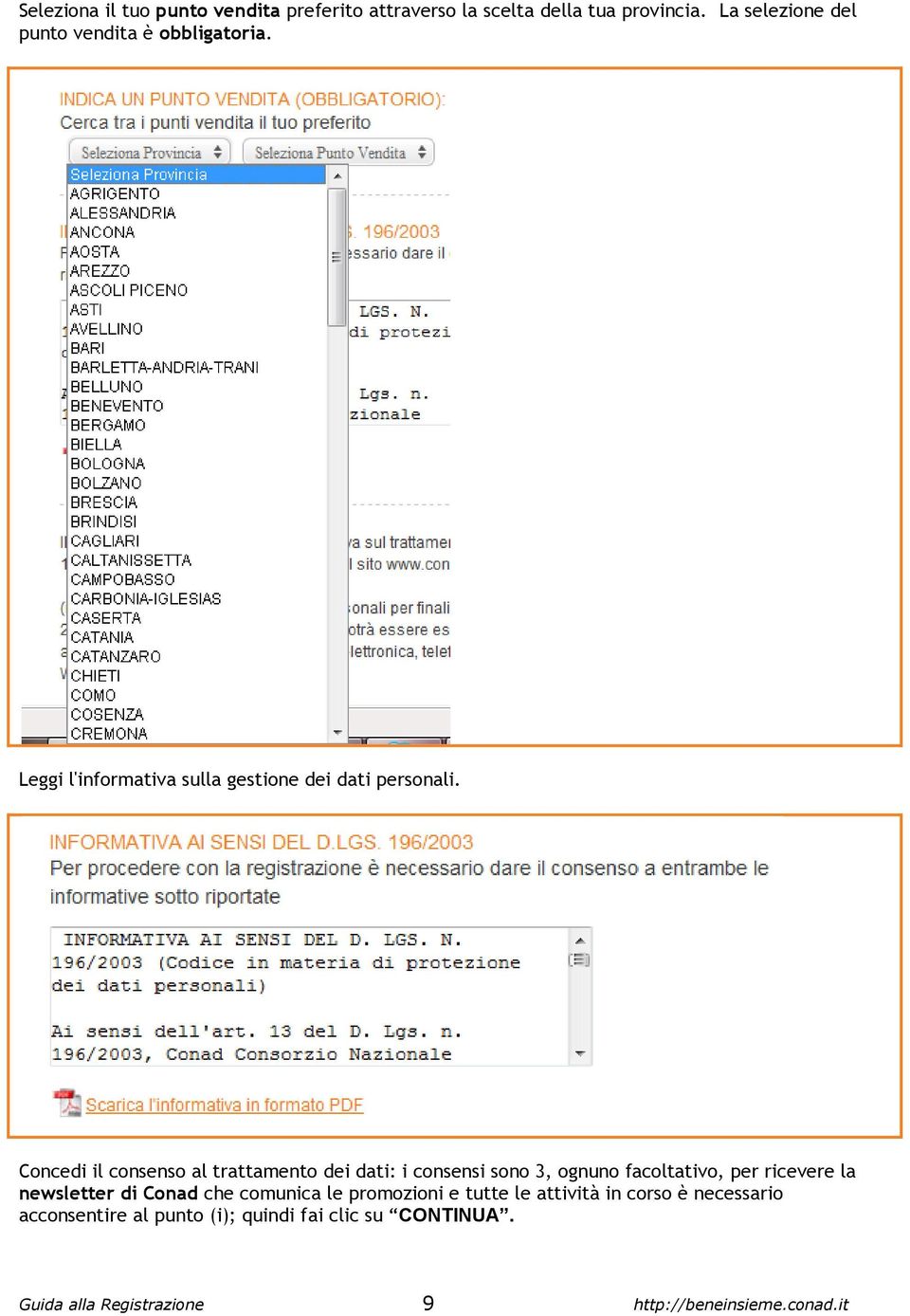 Concedi il consenso al trattamento dei dati: i consensi sono 3, ognuno facoltativo, per ricevere la newsletter di Conad