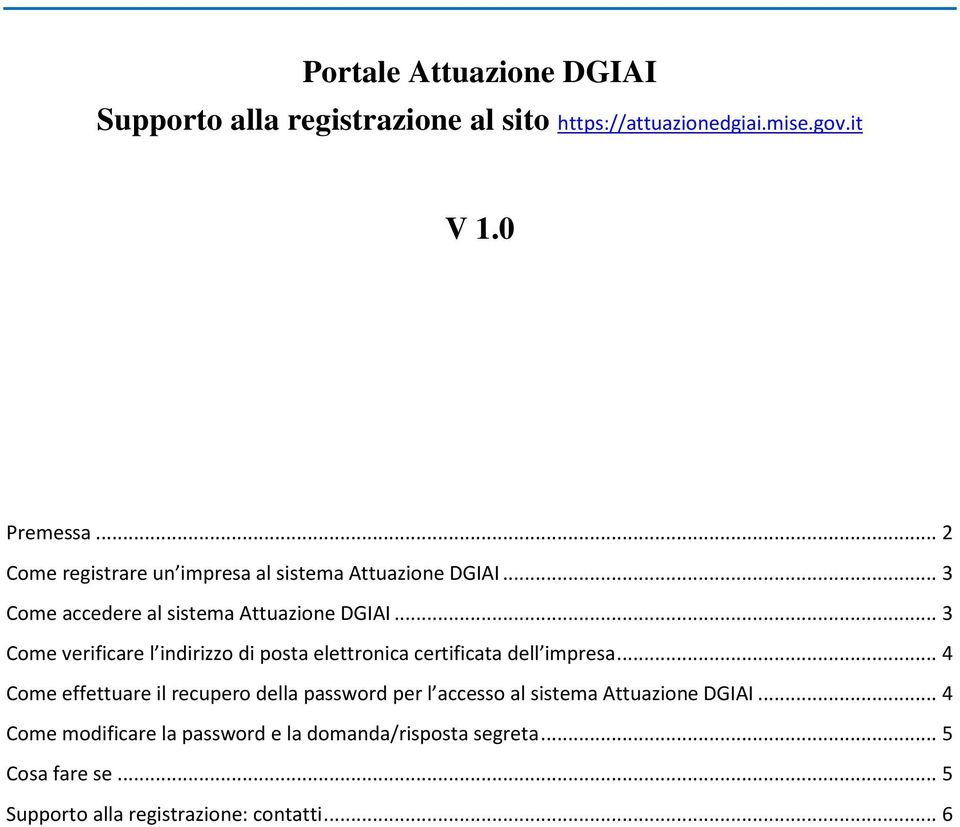 .. 3 Come verificare l indirizzo di posta elettronica certificata dell impresa.