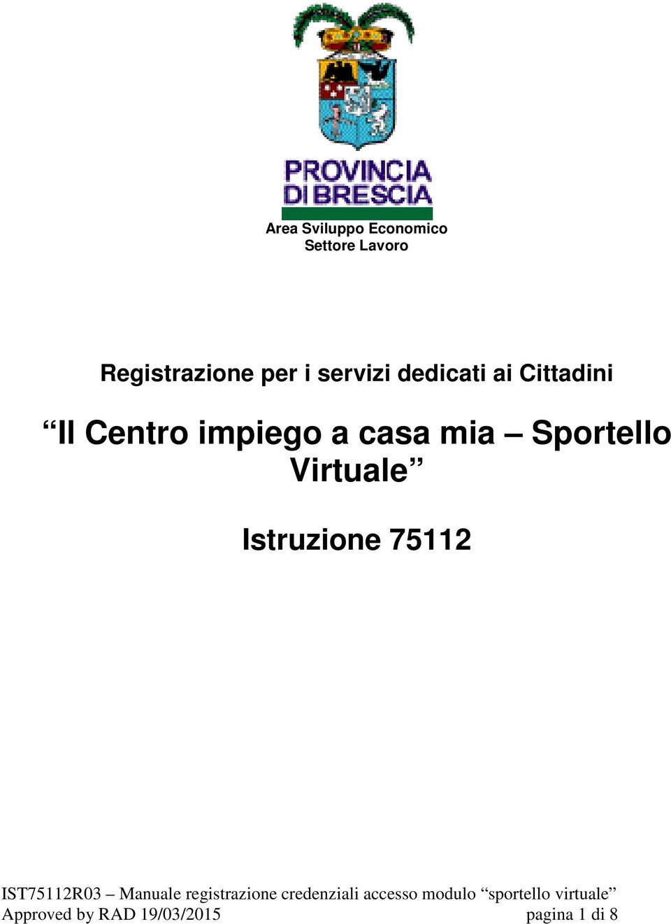 Cittadini Il Centro impiego a casa mia Sportello