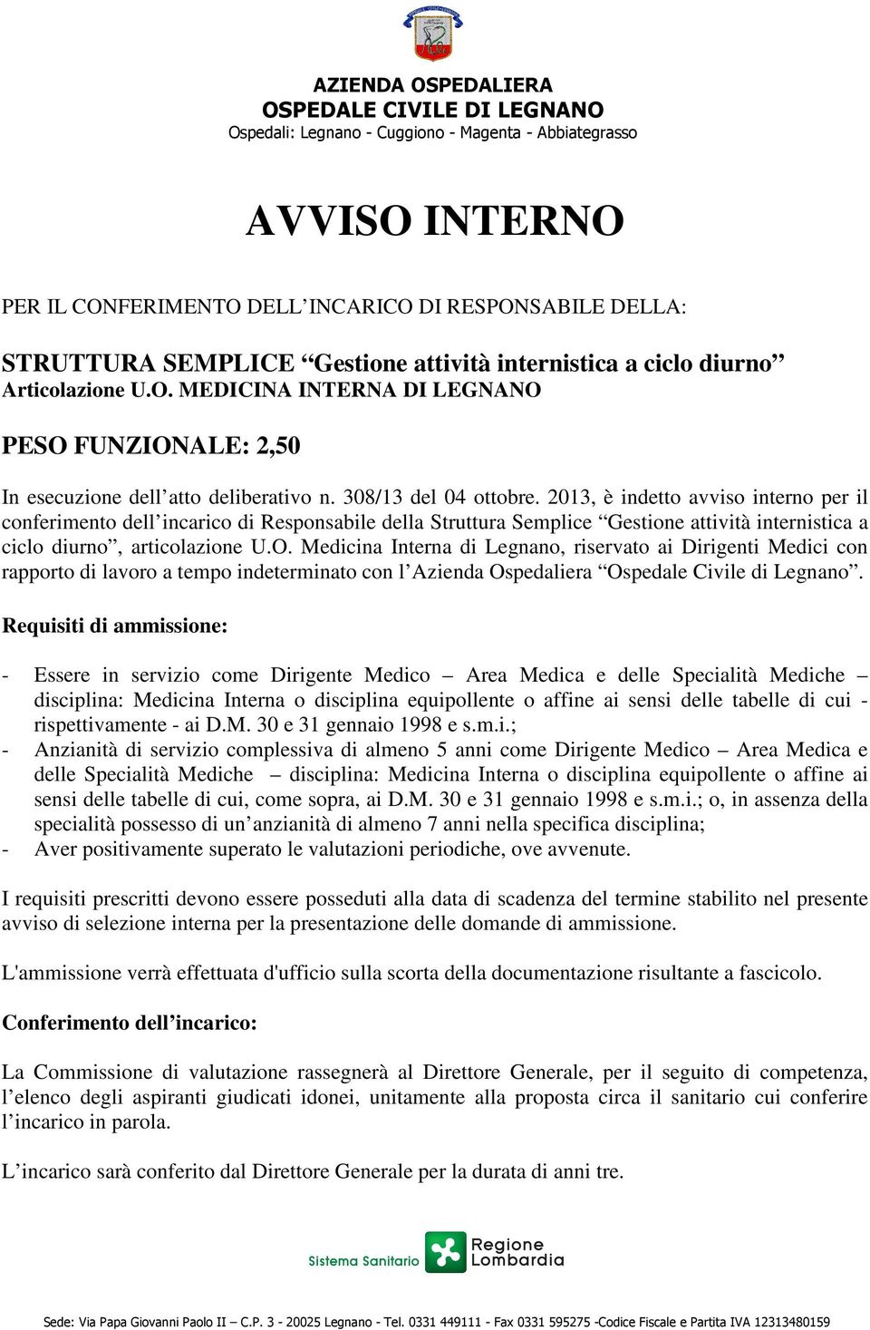 2013, è indetto avviso interno per il conferimento dell incarico di Responsabile della Struttura Semplice Gestione attività internistica a ciclo diurno, articolazione U.O.