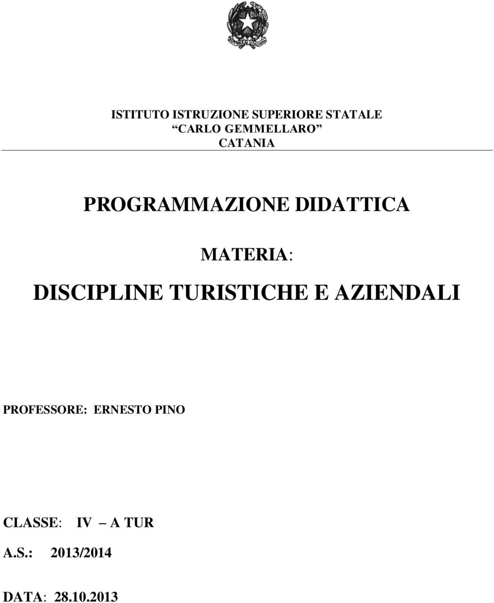 MATERIA: DISCIPLINE TURISTICHE E AZIENDALI