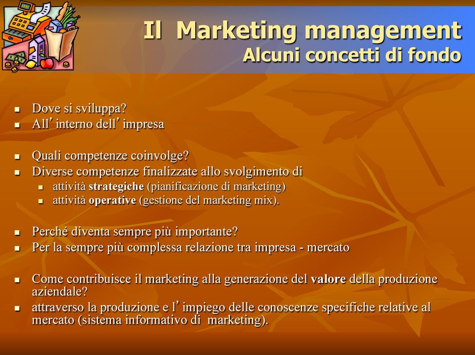 marketing mix). Perché diventa sempre più importante?