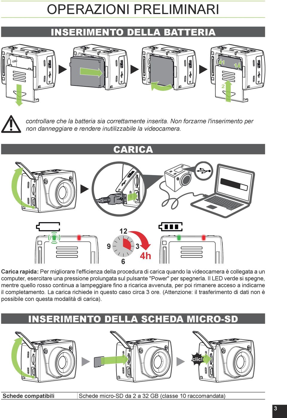 spegnerla. Il LED verde si spegne, mentre quello rosso continua a lampeggiare fino a ricarica avvenuta, per poi rimanere acceso a indicarne il completamento.