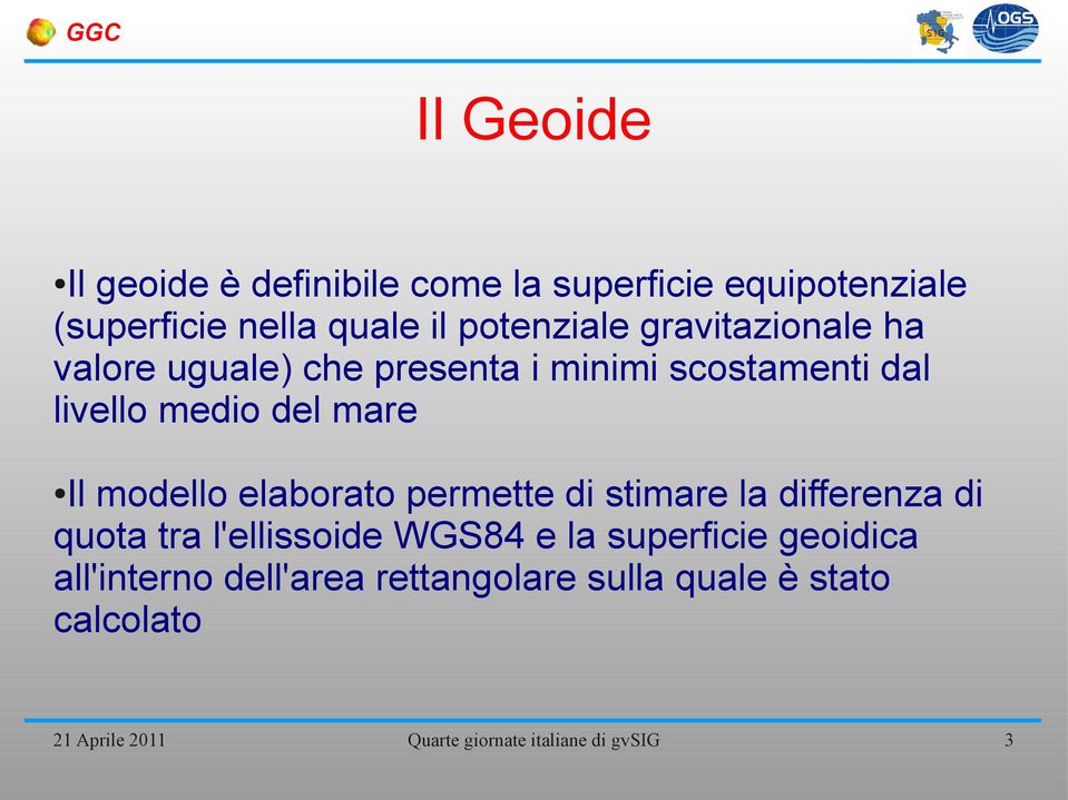 medio del mare Il modello elaborato permette di stimare la differenza di quota tra