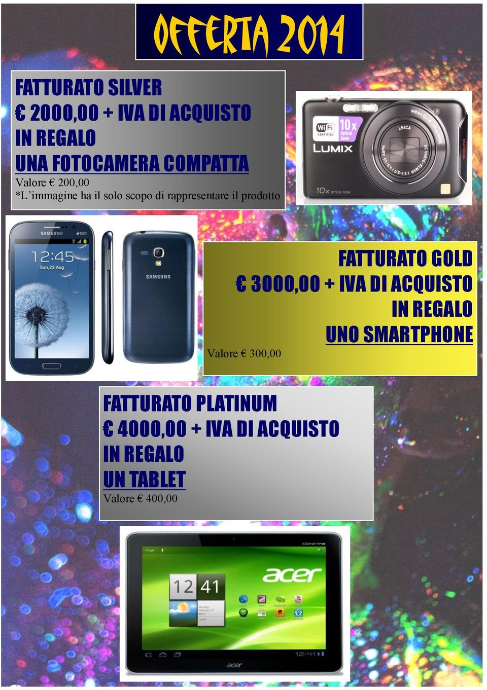 il prodotto FATTURATO GOLD 3000,00 + IVA DI ACQUISTO IN REGALO UNO SMARTPHONE