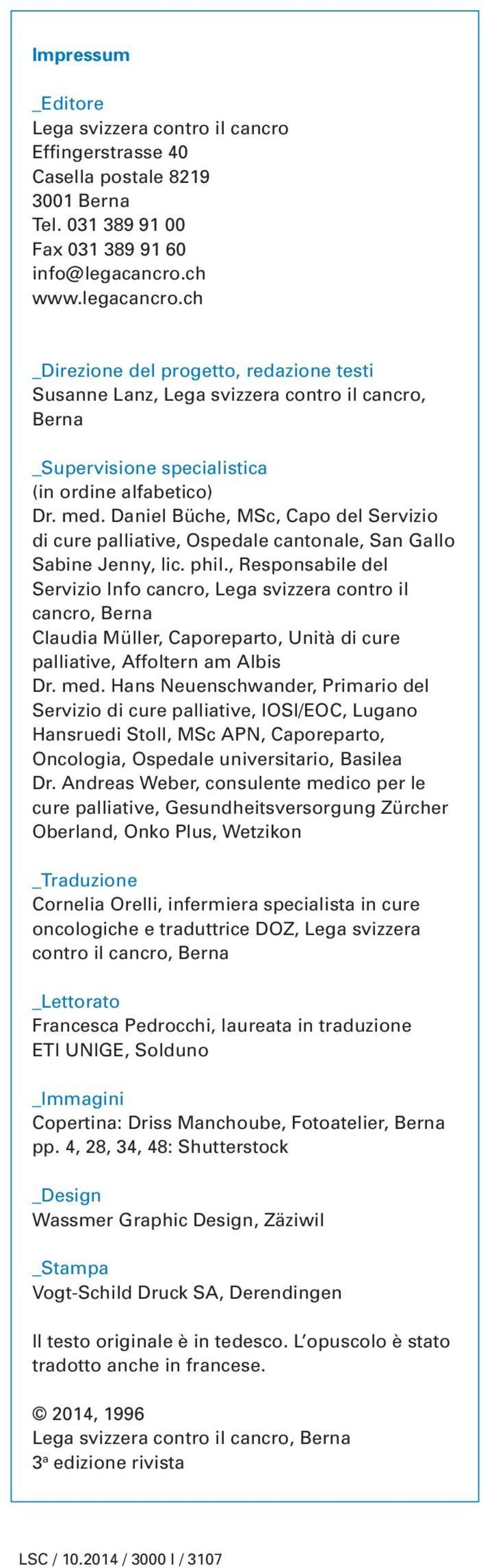 Daniel Büche, MSc, Capo del Servizio di cure palliative, Ospedale cantonale, San Gallo Sabine Jenny, lic. phil.