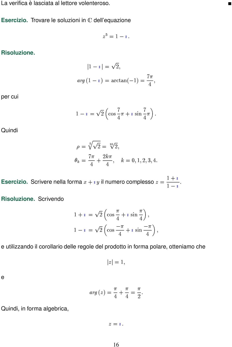 forma il numero complesso E * Risoluzione Scrivendo E e utilizzando il corollario