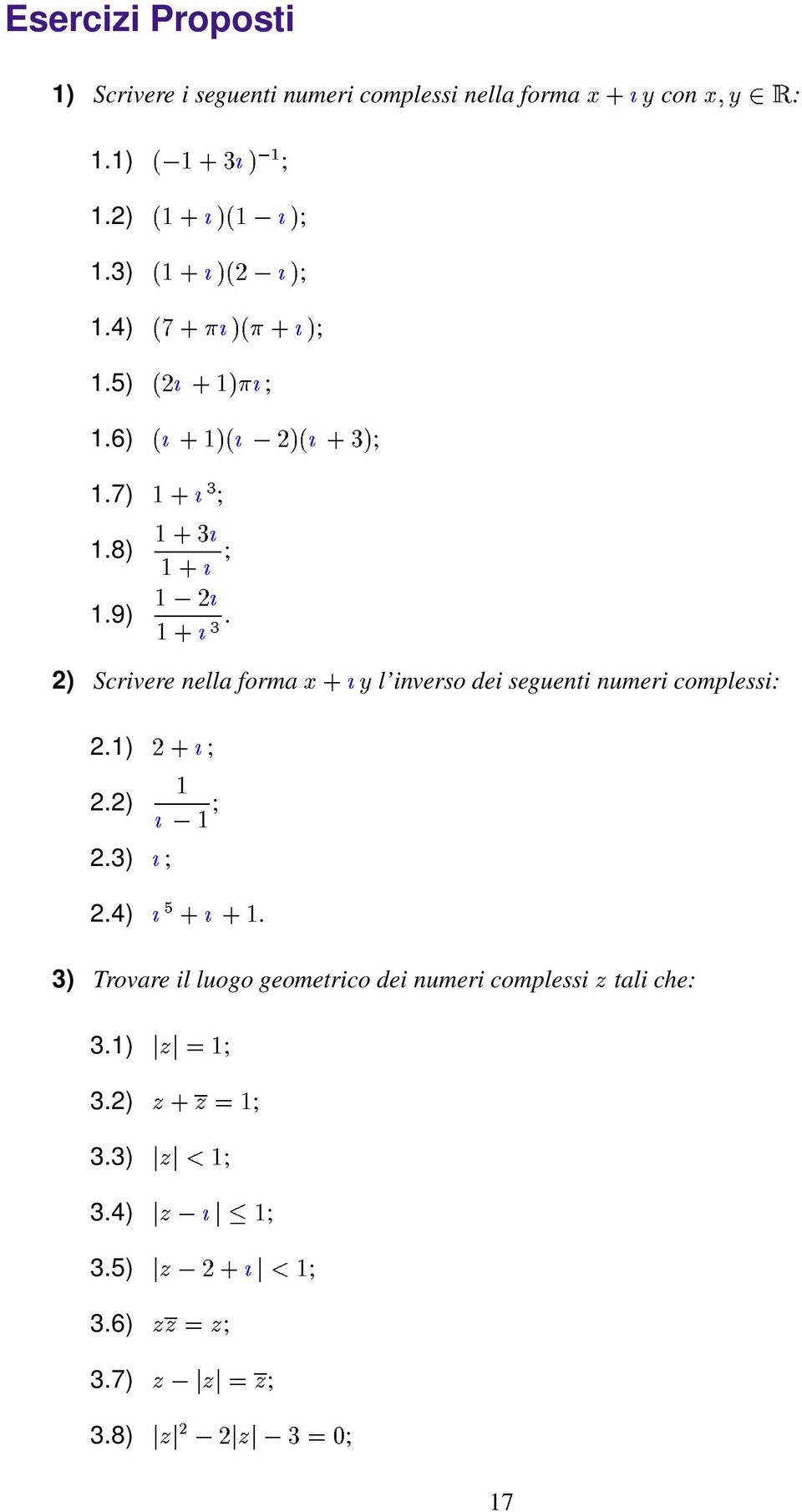 3I 17) ) )5 18) E 19) 2) Scrivere nella forma l inverso dei seguenti numeri