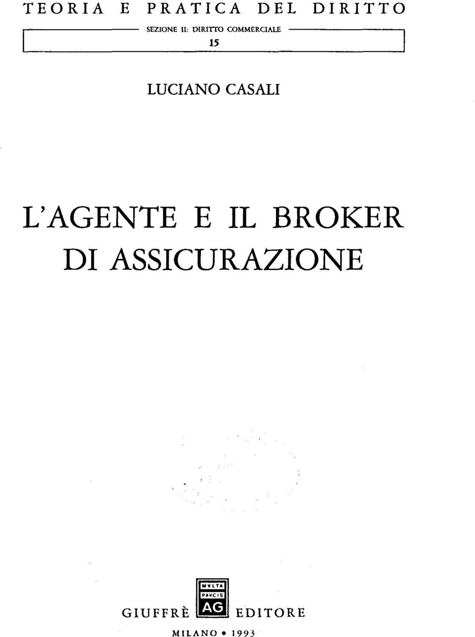 CASALI L'AGENTE E IL BROKER DI