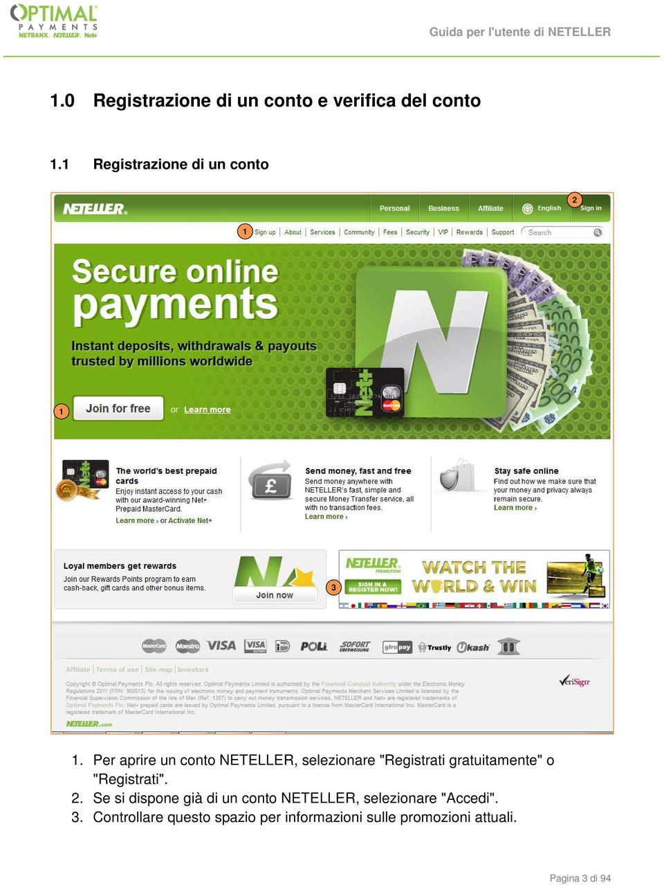 Per aprire un conto NETELLER, selezionare "Registrati gratuitamente" o