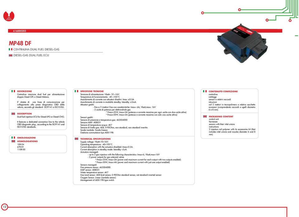 gestiti: Actuators managed: centralina cablaggi sensori e relativi raccordi istruzioni control unit