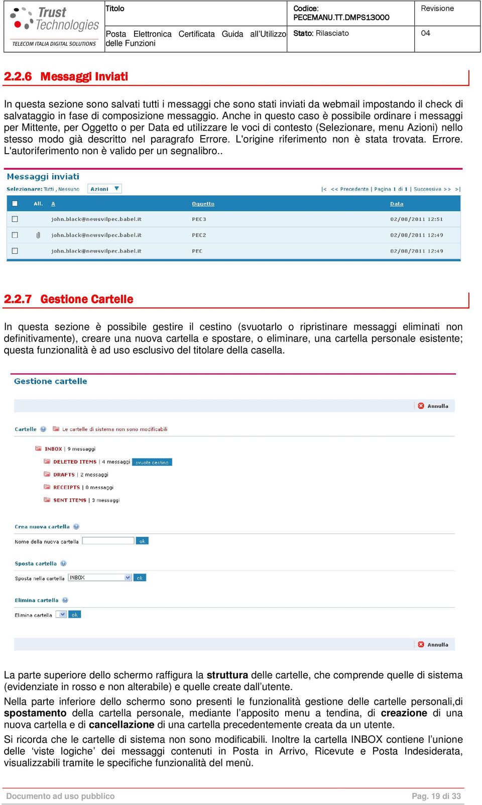 Errore. L'origine riferimento non è stata trovata. Errore. L'autoriferimento non è valido per un segnalibro.. 2.