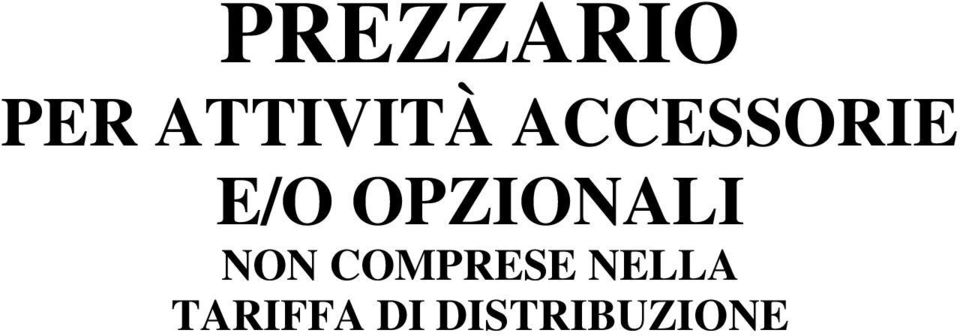 OPZIONALI NON COMPRESE