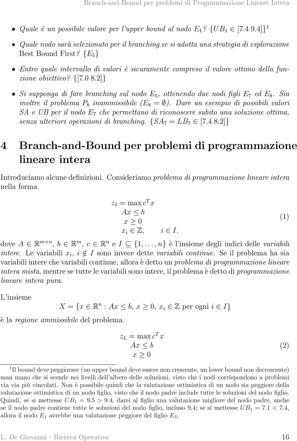 Sia inoltre il problema P 8 inammissibile (E 8 = ).